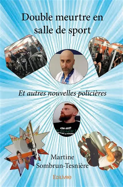 Double meurtre en salle de sport : Et autres nouvelles policières