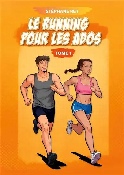 Le running pour les ados : Tome 1
