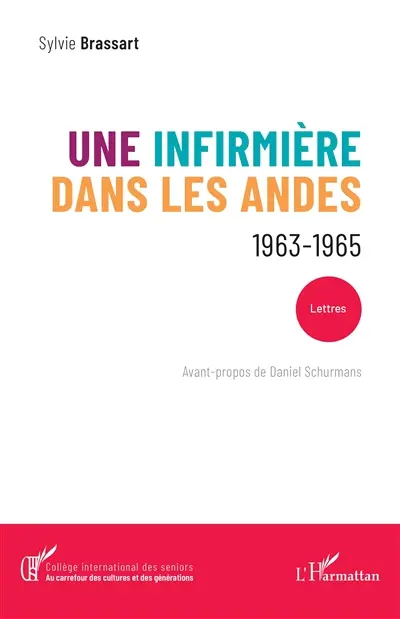 Une infirmière dans les Andes : 1963-1965 : lettres
