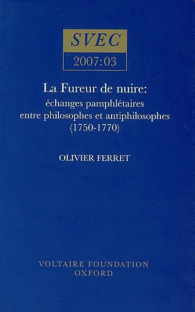 La fureur de nuire : échanges pamphlétaires entre philosophes et antiphilosophes (1750-1770)