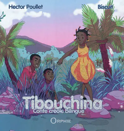 Tibouchina : conte créole bilingue