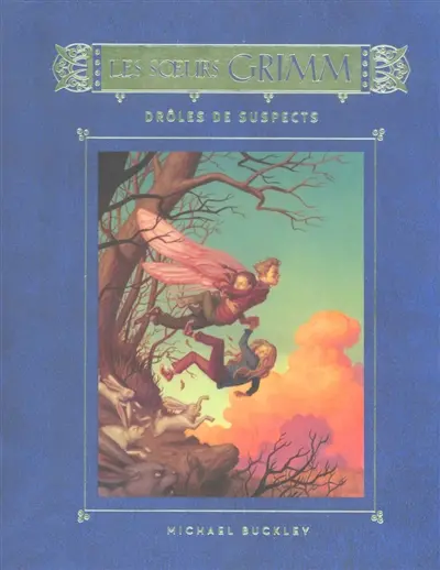 Les soeurs Grimm. Vol. 2. Drôles de suspects
