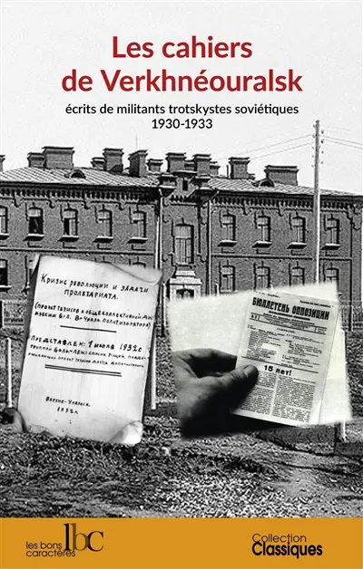 Les cahiers de Verkhnéouralsk : écrits de militants trotskystes soviétiques. 1930-1933