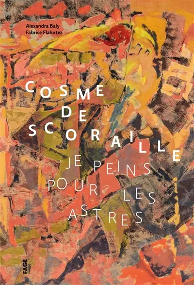 Cosme de Scoraille : je peins pour les astres
