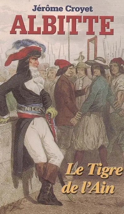 Albitte, le tigre de l'Ain