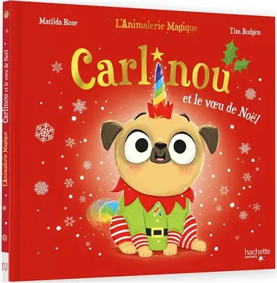 L'animalerie magique. Carlinou et le voeu de Noël