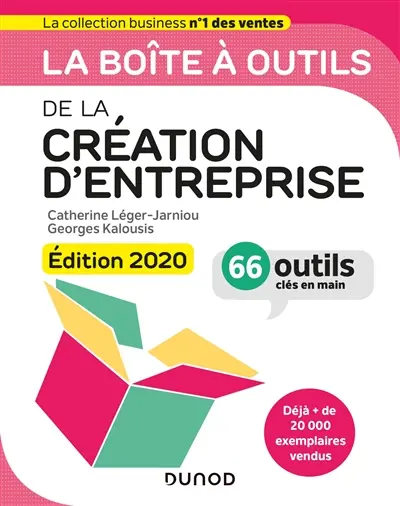 La boîte à outils de la création d'entreprise : 66 outils clés en main