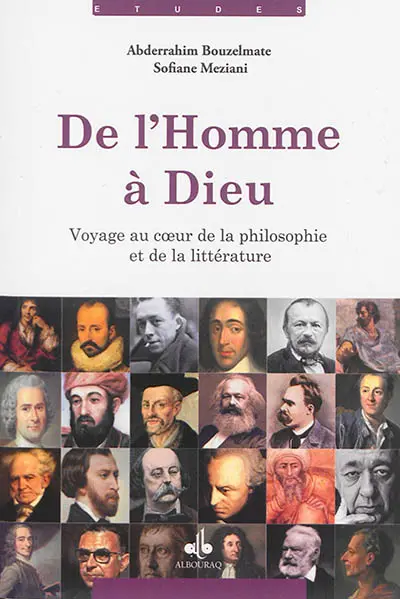 De l'homme à Dieu : voyage au coeur de la philosophie et de la littérature