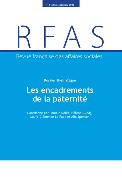 Revue française des affaires sociales, n° 3 (2025). Les encadrements de la paternité