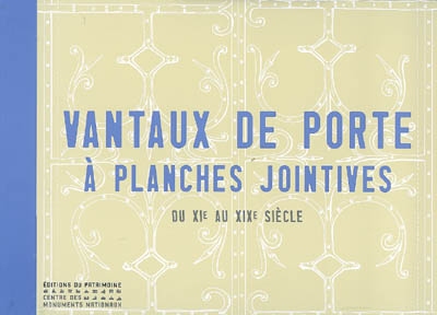 Vantaux de porte à planches jointives du 11e au 19e siècle