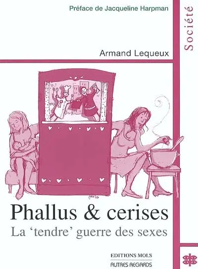 Phallus et cerises ou La tendre guerre des sexes