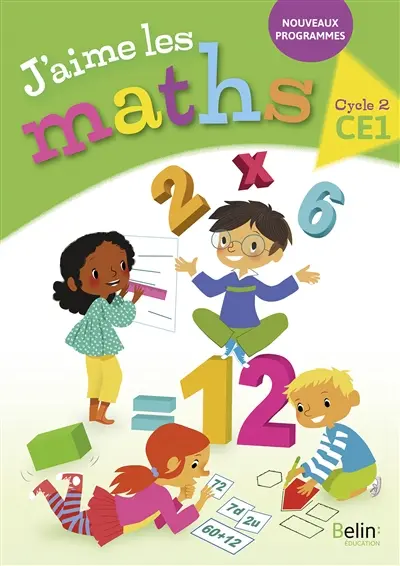 J'aime les maths CE1, cycle 2 : nouveaux programmes