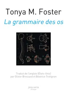La grammaire des os. Grammars of bones