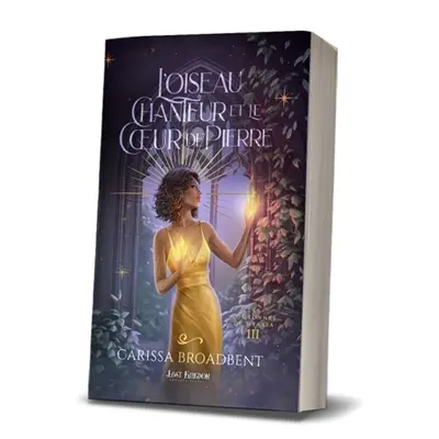 L'oiseau chanteur et le coeur de pierre : Les Couronnes de Nyaxia 3