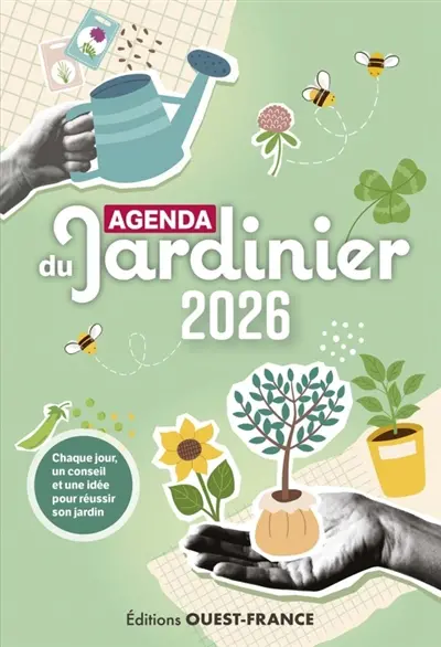 Agenda du jardinier 2026 : chaque jour, un conseil et une idée pour réussir son jardin