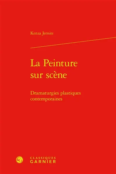 La peinture sur scène : dramaturgies plastiques contemporaines