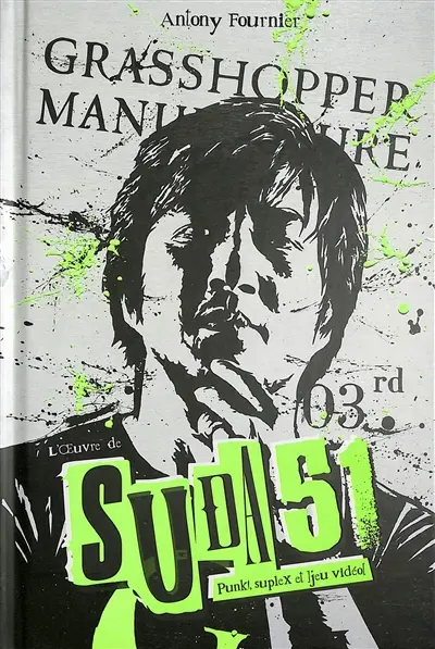 L'oeuvre de Suda 51 : punk!, suplex et jeu vidéo