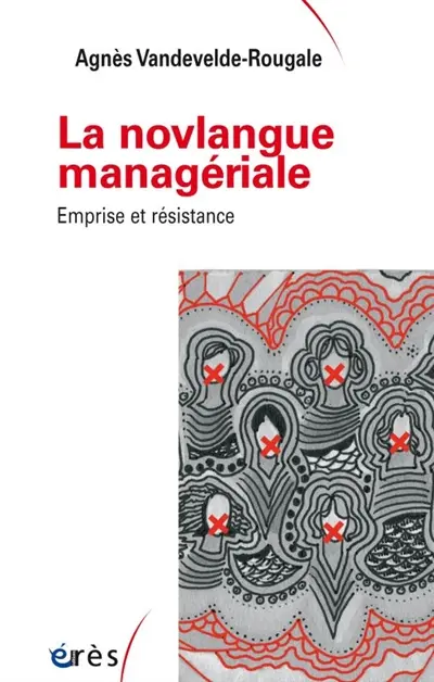 La novlangue managériale : emprise et résistance