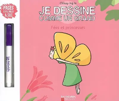 Je dessine comme un grand. Fées et princesses