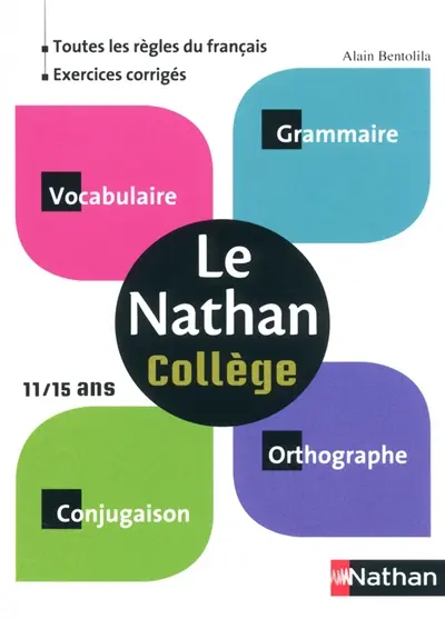 Le 4 de Nathan : collège 11-15 ans : grammaire, orthographe, vocabulaire, conjugaison