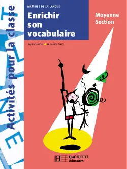 Enrichir son vocabulaire en moyenne section