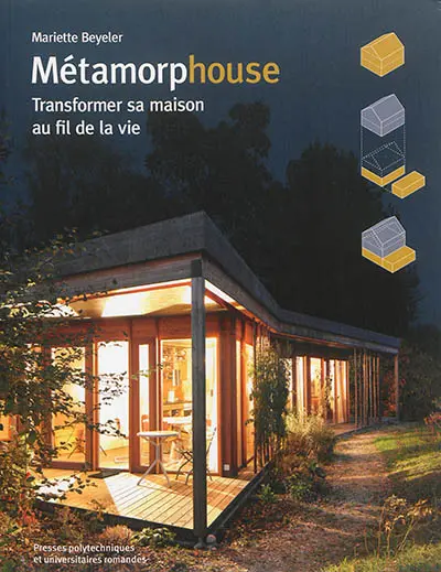 Métamorphouse : transformer sa maison au fil de la vie