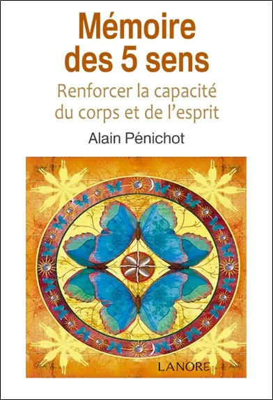 Mémoire des 5 sens : renforcer la capacité du corps et de l'esprit