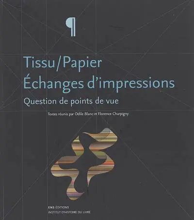 Tissu-papier, échanges d'impressions : question de points de vue