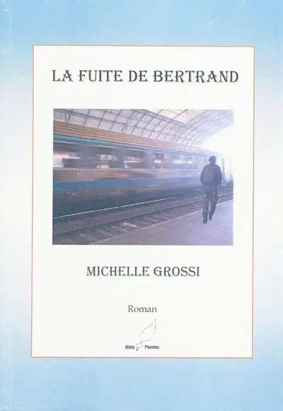 La fuite de Bertrand