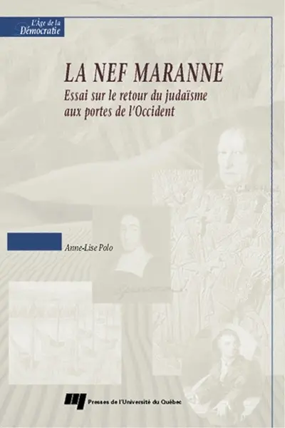 La nef marrane : essai sur le retour du judaïsme aux portes de l'Occident