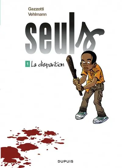 Seuls. Vol. 1. La disparition