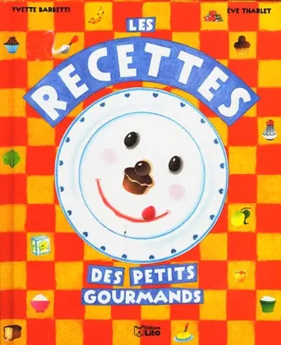Les recettes des petits gourmands