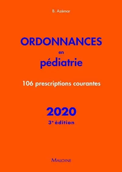 Ordonnances en pédiatrie : 106 prescriptions courantes : 2020
