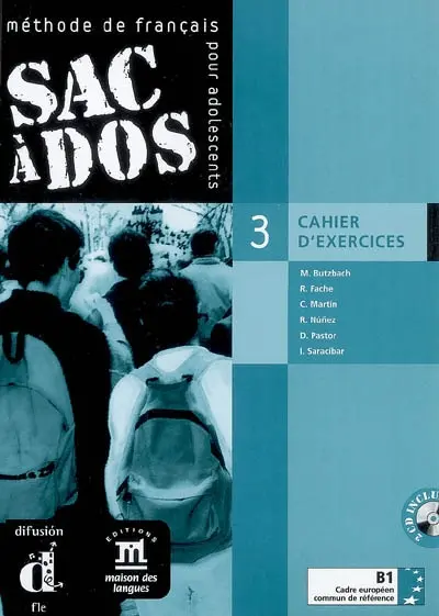 Sac à dos, méthode de français pour adolescents, 3 : cahier d'exercices, B1 cadre européen commun de référence