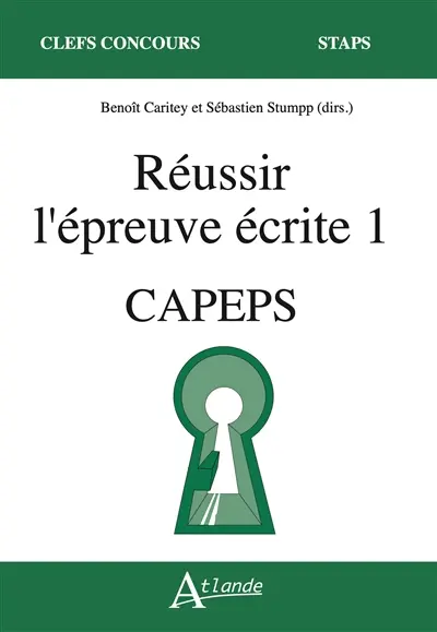 Réussir l'épreuve écrite 1 : Capeps