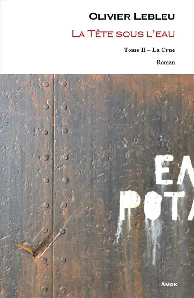 La tête sous l'eau. Vol. 2. La crue