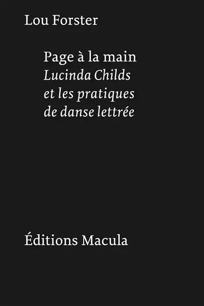 Page à la main : Lucinda Childs et les pratiques de danse lettrée