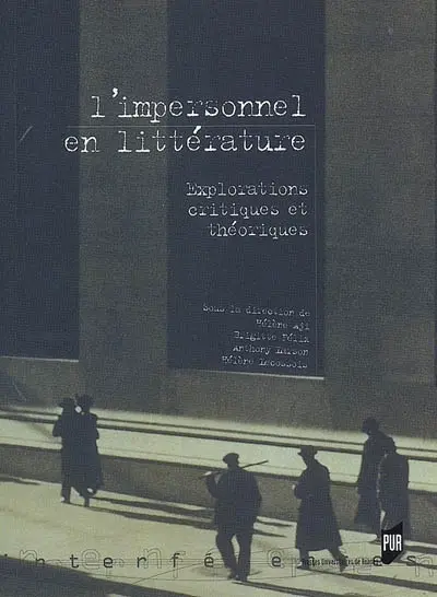 L'impersonnel en littérature : explorations critiques et théoriques
