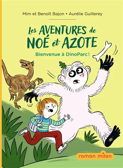 Les aventures de Noé et Azote. Bienvenue à DinoParc !
