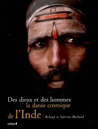 Des dieux et des hommes : la danse cosmique de l'Inde