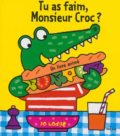 Tu as faim, monsieur Croc ? : un livre animé