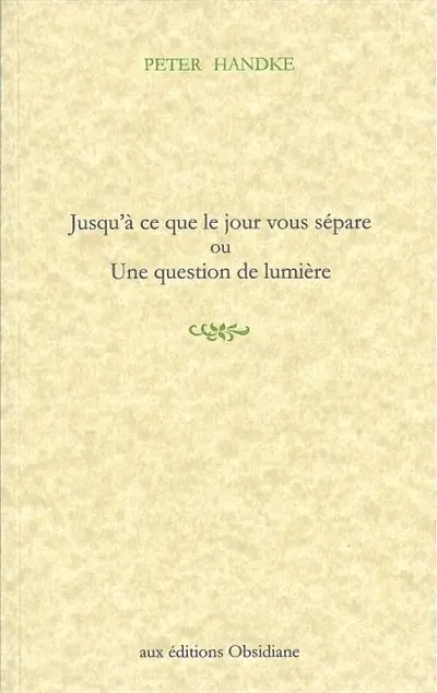 Jusqu'à ce que le jour vous sépare ou Une question de lumière