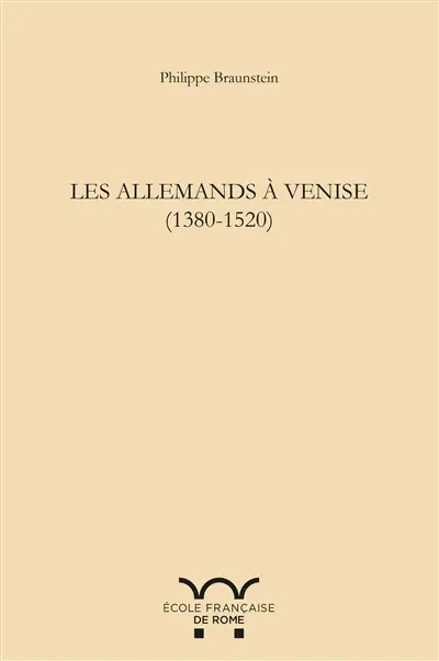 Les Allemands à Venise : 1380-1520