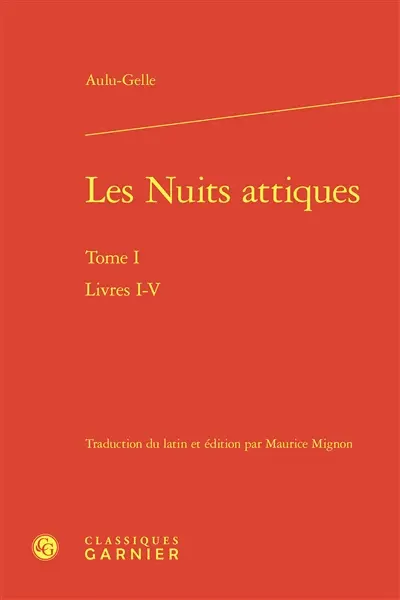 Les nuits attiques. Vol. 1. Livres I-V