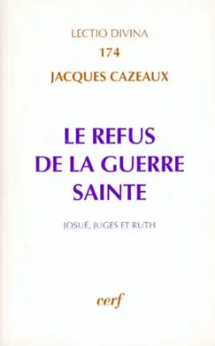 Le refus de la guerre sainte : Josué, Juges et Ruth