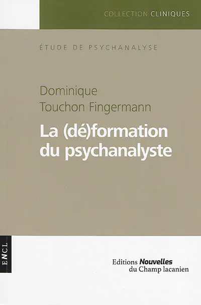 La (dé)formation du psychanalyste : étude de psychanalyse