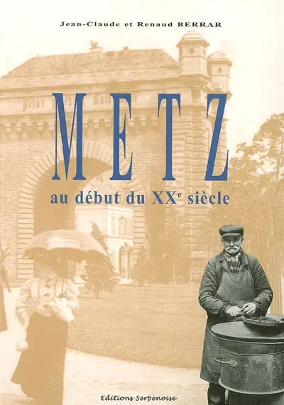 Metz au début du XXe siècle