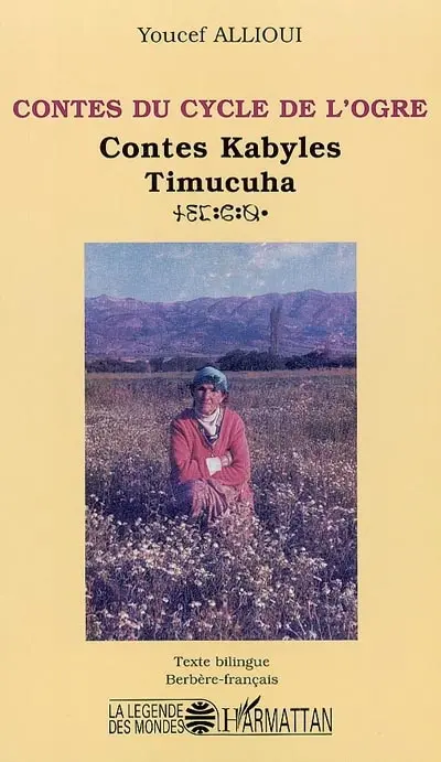 Contes kabyles. Vol. 3. Contes du cycle de l'ogre