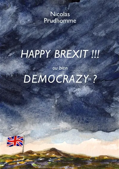 HAPPY BREXIT !!! : ou bien DEMOCRAZY ? : Comment soigner le patient anglais