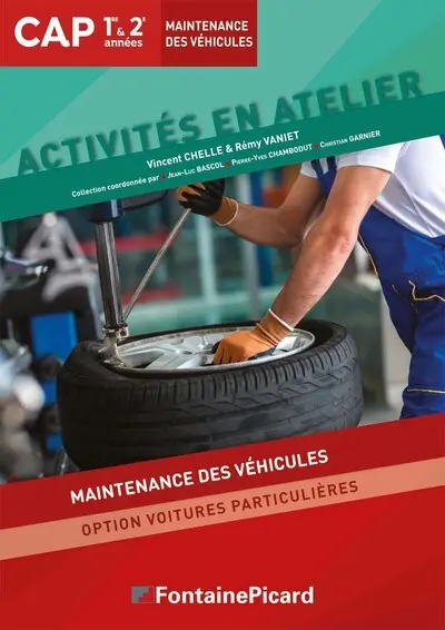 Activités en atelier, CAP 1re & 2e années, maintenance des véhicules, option voitures particulières